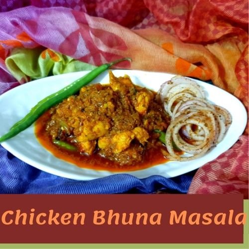 Chicken Bhuna Recipe, Chicken Recipe, Chicken Bhuna masala, Chicken Bhuna Masala Dhaba Style, Murgh Bhuna